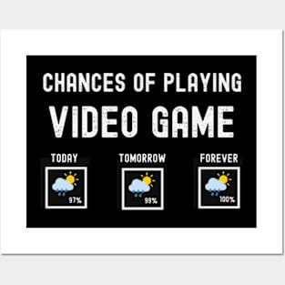 Funny Video Games Weather Forecast Sarcastic Prediction of Endless Chances of Playing Video Gaming Posters and Art